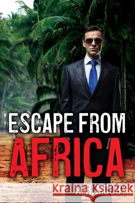 Escape from Africa H. R. McCoy 9781503274396 Createspace