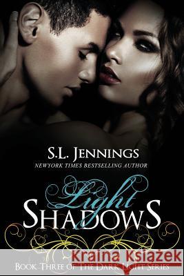 Light Shadows S. L. Jennings 9781503276239 Createspace