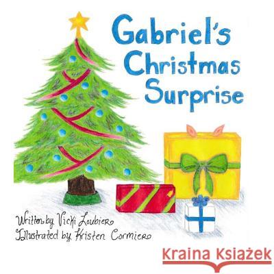 Gabriel's Christmas Surprise Vicki L. Loubier 9781503276673 Createspace