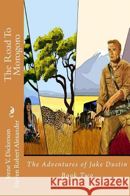 The Road To Morogoro Alexander, Steven Robert 9781503277489