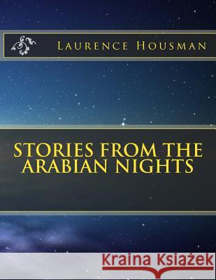 Stories From the Arabian Nights Housman, Laurence 9781503279780