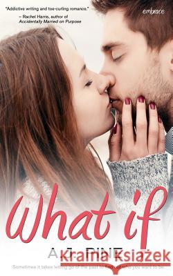 What If A. J. Pine 9781503280113 Createspace