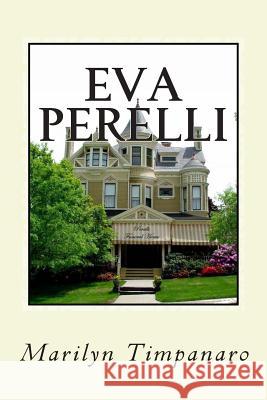 Eva Perelli Marilyn Timpanaro 9781503282841 Createspace