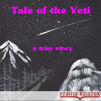 Tale of the Yeti: a true story Dececco, Dana 9781503283350