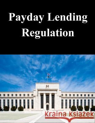 Payday Lending Regulation Federal Reserve Board 9781503283527