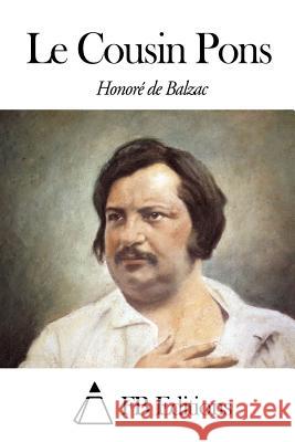 Le Cousin Pons Honore D Fb Editions 9781503285958 Createspace