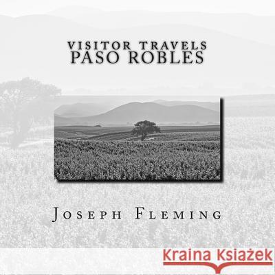 Visitor Travels Paso Robles Joseph Fleming 9781503286214