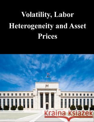 Volatility, Labor Heterogeneity and Asset Prices Federal Reserve Board 9781503287129