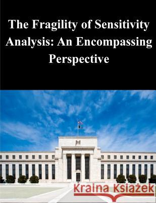 The Fragility of Sensitivity Analysis: An Encompassing Perspective Board of Governors of the Federal Reserv 9781503287167 Createspace
