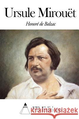 Ursule Mirouët Fb Editions 9781503290730 Createspace