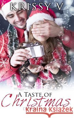 A Taste of Christmas Dublin Style Krissy V 9781503291041 Createspace