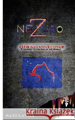 neZuro: All Endings Begin Langa, Sani 9781503291812 Createspace