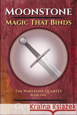 MOONSTONE - Magic That Binds Antibes, Guy 9781503291997 Createspace