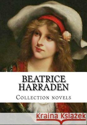 Beatrice Harraden, Collection novels Harraden, Beatrice 9781503292208 Createspace