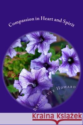 Compassion in Heart and Spirit: Because of you Lord Howard, Bernadette 9781503292284