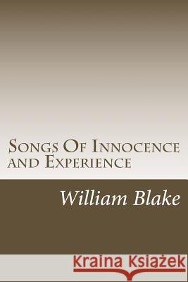 Songs Of Innocence and Experience Blake, William 9781503298231 Createspace