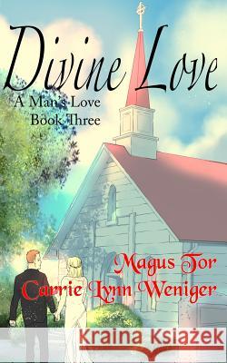 Divine Love Magus Tor Carrie Lynn Weniger 9781503298545 Createspace