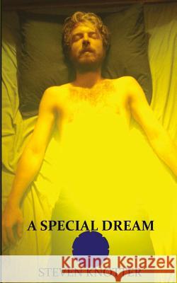 A Special Dream Steven Knotter 9781503299795
