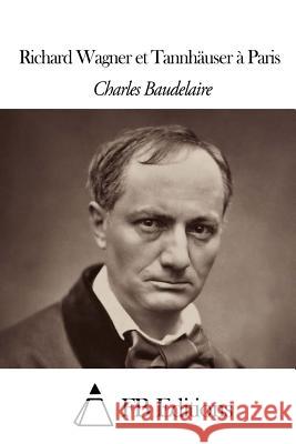 Réflexions Sur Quelques-Uns de Mes Contemporains Baudelaire, Charles 9781503305755