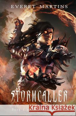 Stormcaller Everet Martins 9781503310957 Createspace Independent Publishing Platform