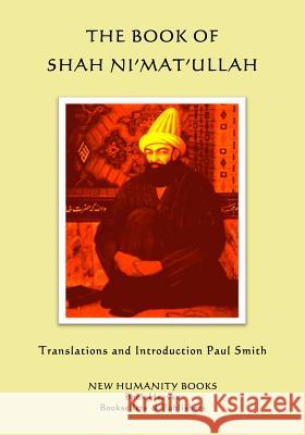 The Book of Shah Ni'mat'ullah Shah Ni'mat'ullah Paul Smith 9781503313194