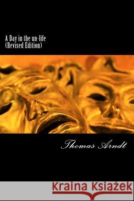 A Day in the un-life (Revised Edition): The Vampire Masquerade series Arndt, Thomas G. 9781503314504