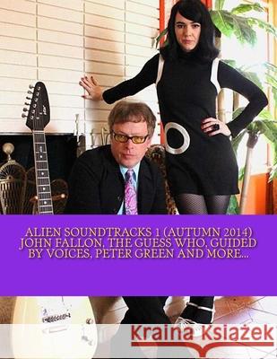 Alien Soundtracks 1 (Autumn 2014) David Furgess 9781503315006 Createspace Independent Publishing Platform