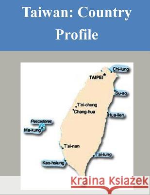 Taiwan: Country Profile Library of Congress 9781503320000