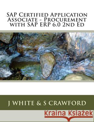 SAP Certified Application Associate - Procurement with SAP ERP 6.0 2nd Ed Crawford, S. 9781503321090