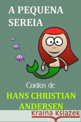 A Pequena Sereia Hans Christian Andersen Armada Press 9781503321267 Createspace