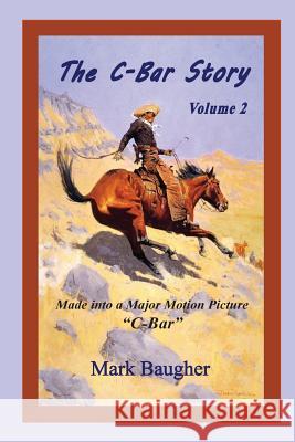 The C-Bar Story MR Mark Baugher 9781503324022 Createspace