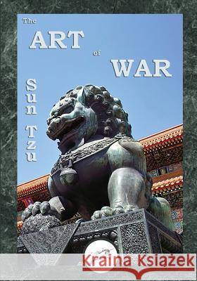 The Art of War (Dancing Unicorn Press) Sun Tzu 9781503327078 Createspace