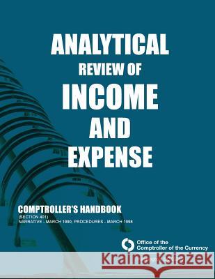 Analytical Review Of Income And Expense Comptroller of the Currency Administrato 9781503328075 Createspace