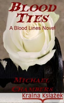 Blood Ties Michael Chambers 9781503331167