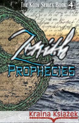 Zenith Prophecies: Book 4 Sunshine Somerville 9781503332195