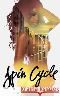Spin Cycle Louise Payne 9781503332331 Createspace