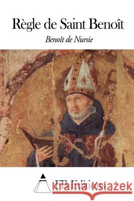 Règle de Saint Benoît Fb Editions 9781503335097 Createspace