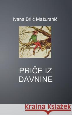 Price Iz Davnine Ivana Brli B. K. D 9781503335745 Createspace