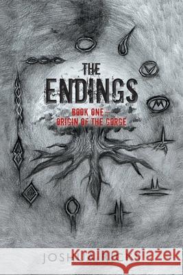 The Endings: Book one, Origin of the Gorge Joshua Ricks 9781503343498 Createspace Independent Publishing Platform