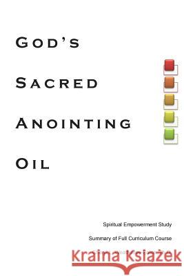 God's Sacred Anointing Oil Cheryl L. Weatherley-Eaton 9781503343597