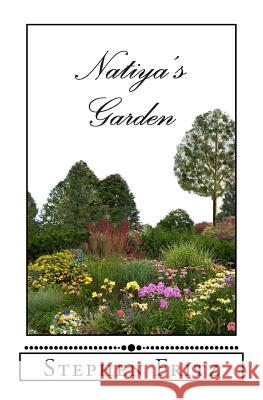 Natiya's Garden Stephen Fritz 9781503343856 Createspace Independent Publishing Platform