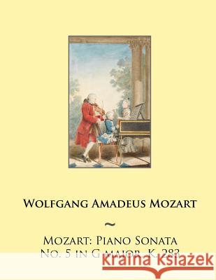 Mozart: Piano Sonata No. 5 in G major, K. 283 Samwise Publishing 9781503343931 Createspace