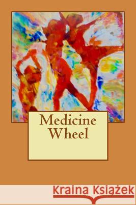 Medicine Wheel Alexandra Collard 9781503343948