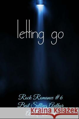 Letting Go A. L. Wood 9781503344150 Createspace