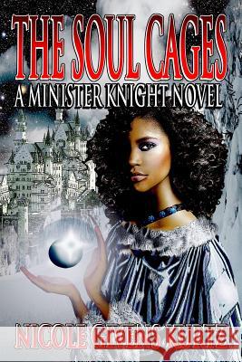 The Soul Cages: Minister Knights of Souls Series Nicole Givens Kurtz 9781503354012