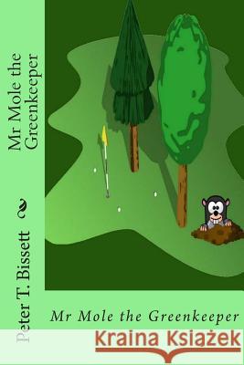 Mr Mole the Greenkeeper Soper, Richard 9781503354364 Createspace