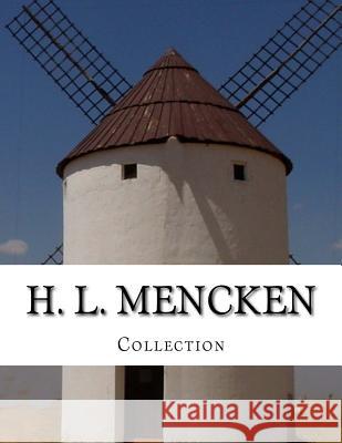 H. L. Mencken, Collection H. L. Mencken Henry Louis Mencken 9781503354807