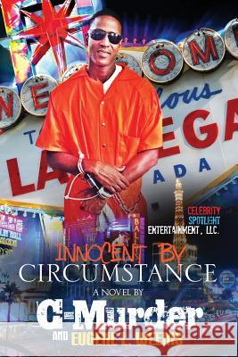 Innocent by Circumstance C-Murder                                 Eugene L. Weems 9781503355798 Createspace