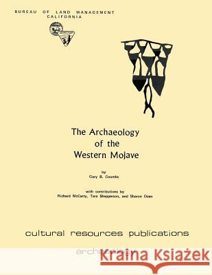 The Archaeology of the Western Mojave Robert Ed. Coombs 9781503361584 Createspace