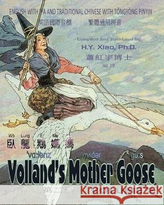 Volland's Mother Goose, Volume 2 (Traditional Chinese): 08 Tongyong Pinyin with IPA Paperback Color H. y. Xia Frederick Richardson 9781503361676 Createspace